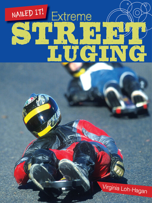 Title details for Extreme Street Luging by Virginia Loh-Hagan - Available